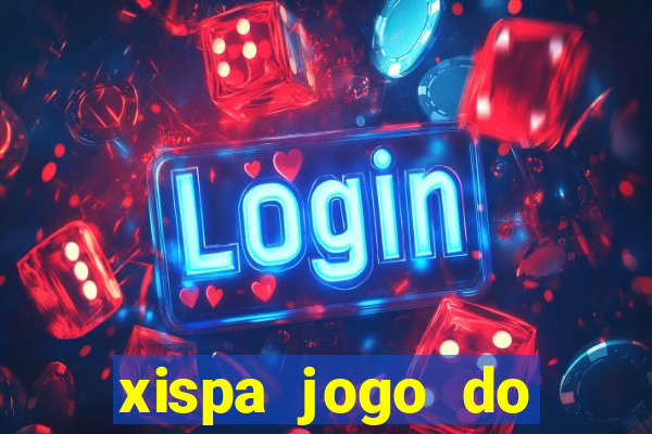 xispa jogo do bicho tabela